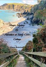 Magic Mystery & Adventure at Sandy Cove Cottage - Glenn Brentnall