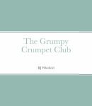 <a href="https://www.lulu.com/en/us/shop/rj-whitfield/the-grumpy-crumpet-club/ebook/product-gej66k.html">buy ebook</a>